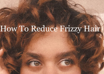 How To Reduce Frizzy Hair | For All Hair Types